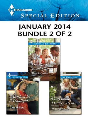 cover image of Harlequin Special Edition January 2014 - Bundle 2 of 2: Matched by Moonlight\The Sheriff's Second Chance\The Dashing Doc Next Door